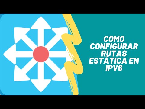 Como Configurar Rutas Estática en Direccionamiento IPv6