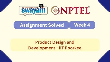 Product Design and Development Week 4 || NPTEL ANSWERS || MYSWAYAM #nptel #nptel2025 #myswayam