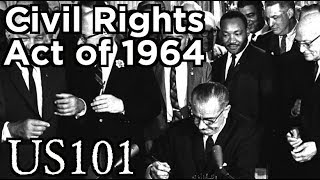 The Civil Rights Act of 1964 - US 101