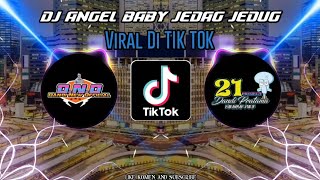 DJ ANGEL BABY JEDAG JEDUG FULL BEAT_-_VIRAL DI TIK TOK(256k)
