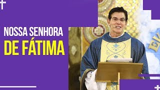 Nossa Senhora de Fátima | Padre Reginaldo Manzotti | Homilia