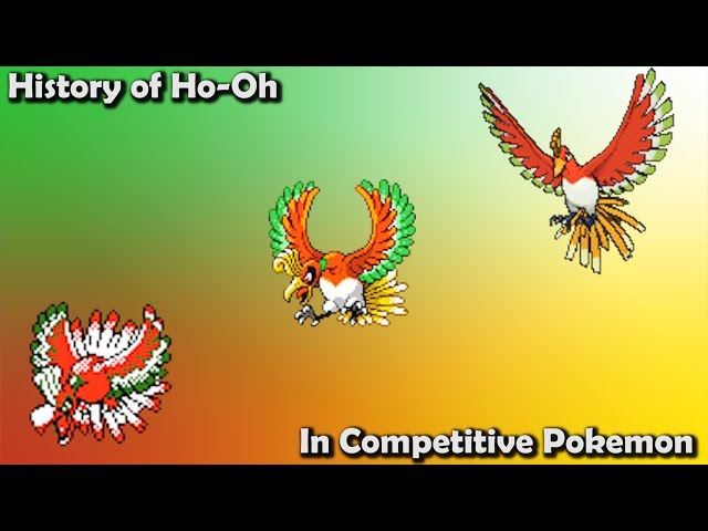 How GOOD was Ho-Oh ACTUALLY? - History of Ho-Oh in Competitive Pokemon  (Gens 2-7) 