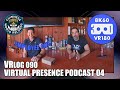 Virtual presence podcast 04 entry 2422  vrlog 090  vr180