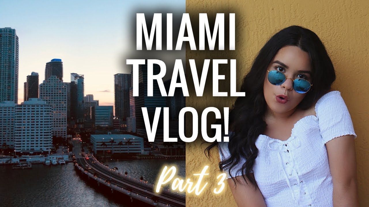 THINGS TO DO IN MIAMI PART 3