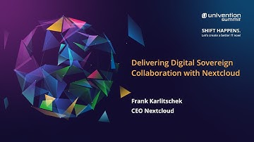 Delivering Digital Sovereign Collaboration with Nextcloud - F. Karllitschek - Univention Summit (EN)
