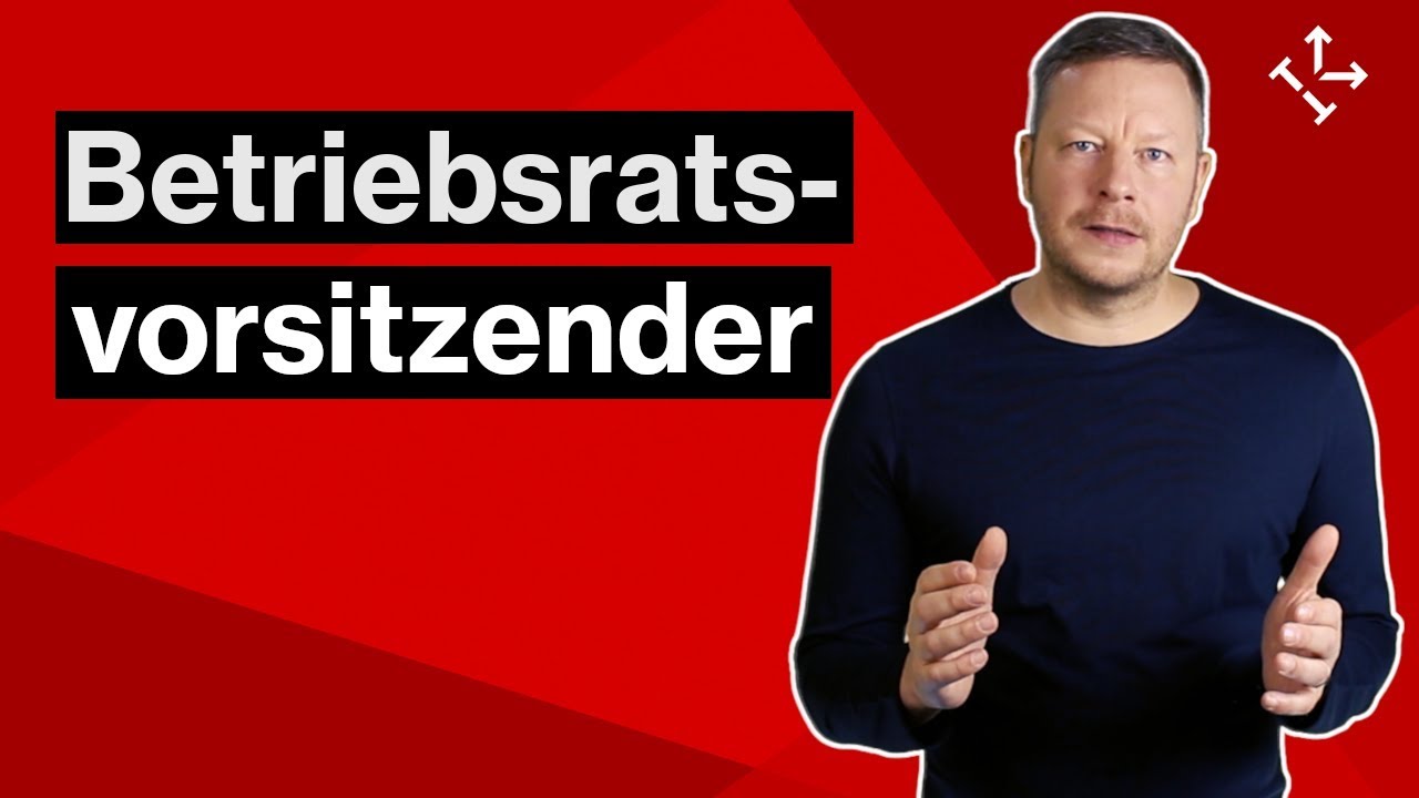 Betriebsratsvorsitzender Wahl Gehalt Aufgaben Rucktritt