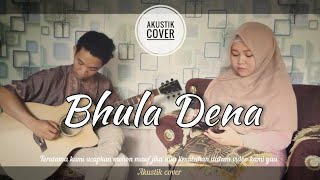 COVER LAGU INDIA - BHULA DENA (Aashiqui 2) Cover Live Acoustic | 