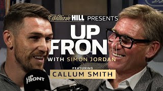 “Boxing’s just a popularity contest now… look at Ryan Garcia” 🥊 Callum Smith | Up Front