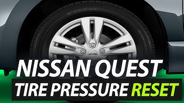 Nissan Quest Tire Pressure Warning Light Reset TPMS