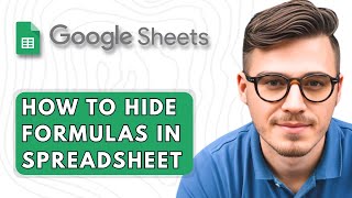 Celebrity How To Hide Formulas In A Google Sheets Spreadsheet [2025 Guide] Profile