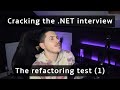 The refactoring test (1) - Dependency Inversion & Unit tests | Cracking the .NET interview