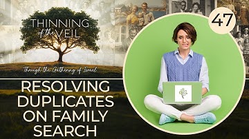 RESOLVING DUPLICATES ON FAMILY SEARCH