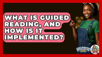 What Is Guided Reading, And How Is It Implemented? - Childhood Education Zone