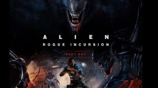 ALIEN : Rogue Incursion #2