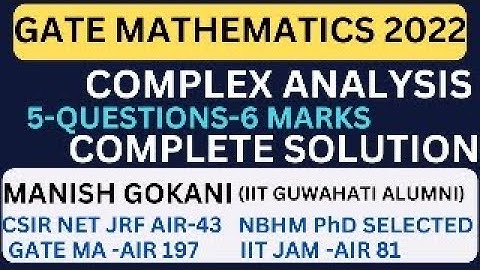 GATE MA 2022 COMPLEX ANALYSIS COMPLETE SOLUTION WITH MANISH SIR|#GATE2022 #complexanalysis