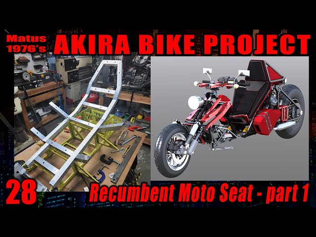 Akira Bike Project - 28 - Recumbent Motorcycle Bucket Seat - part