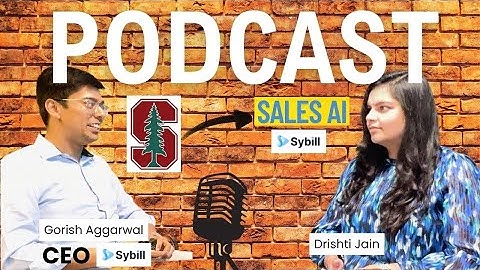 AI Meets Sales: Stanford Alum Gorish Aggarwal on Building Sybill | Deep Dive with Drishti