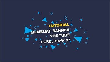CARA MEMBUAT BANNER/HEADER YOUTUBE | Coreldraw x7 | How to create