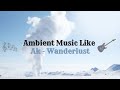 How to make a ambient track like ak  wanderlust in ableton live