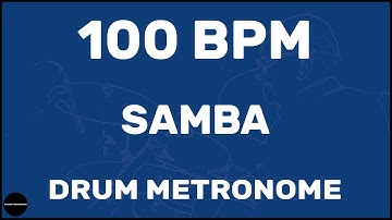Samba | Drum Metronome Loop | 100 BPM