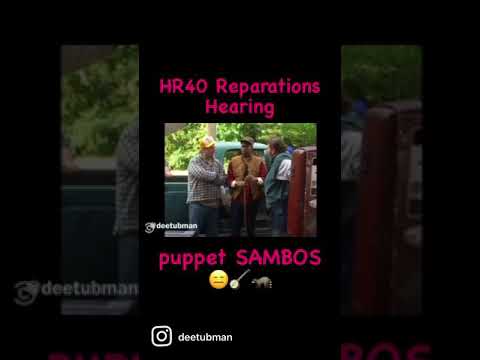 ⁣#HR40ReparationsHearing | Puppet SAMBOS