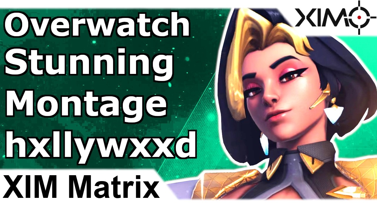 XIM MATRIX ow2設定付 XIM Matrix - Stunning Overwatch Montage by hxllywxxd - YouTube