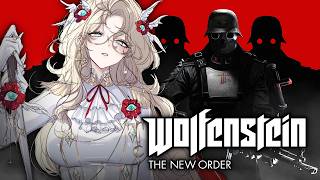 【WOLFENSTEIN: THE NEW ORDER】 FIRST TIME PLAYING!