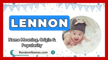 Lennon - Baby Boy Name Meaning, Origin & Popularity - RandomNames.com