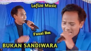 Bukan Sandiwara - Fauzi Bima Lafiza Music 