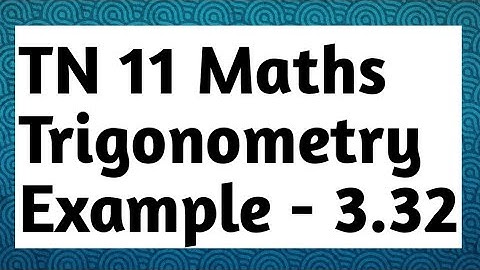 11th maths example 3.32