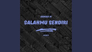 Salahmu Sendiri (Remix)