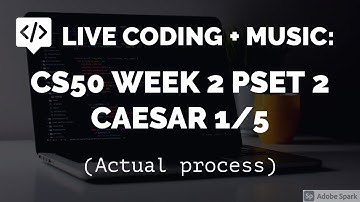 Live coding with music : CS50 Week 2 PSET 2 Caesar 1/5 (Actual process)