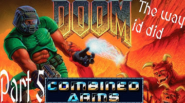Doom The Way Id Did (Combined Arms) - Playthrough - Part 5