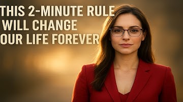 This 2-Minute Rule Will Transform Your Life Forever  Stop Procrastinating Now