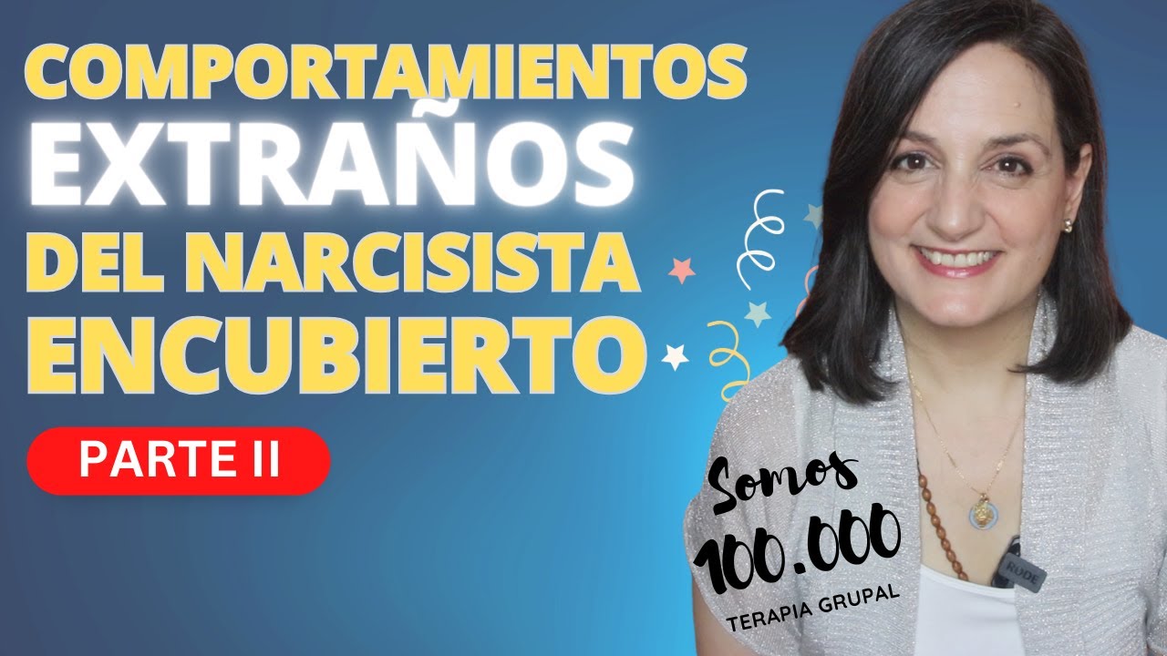❌ 5 COMPORTAMIENTOS EXTRAÑOS del Narcisista ENCUBIERTO (Parte II) 