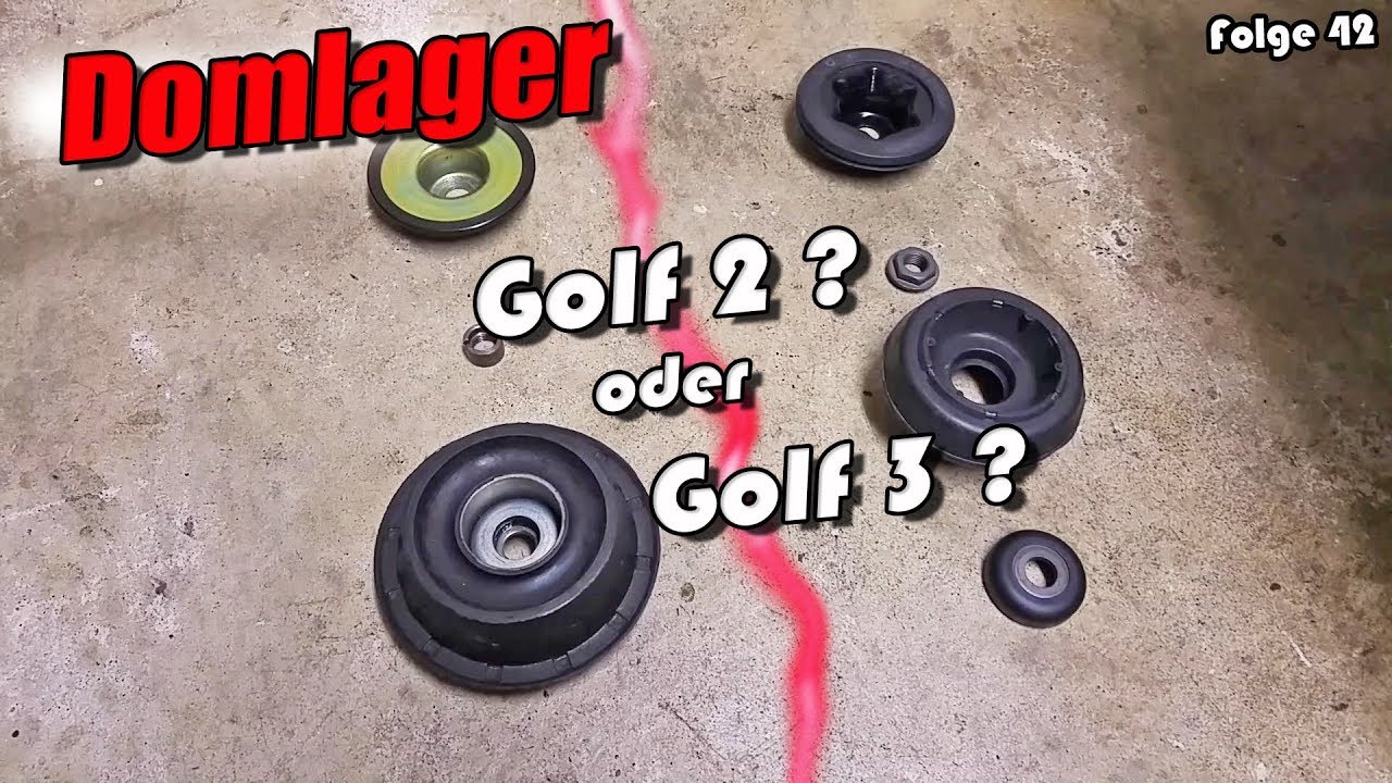 Domlager Golf 2 oder Golf 3? | Teil 42 - YouTube