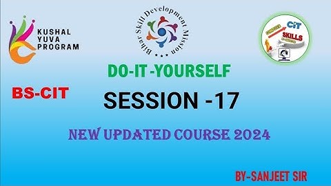 DO IT YOURSELF SESSION 17 | BS-CIT SESSION 17 | KYP Course Session -17 | Do it yourself