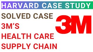 3M Canada : Healthcare Supply chain management | Solved Harvard Business MBA Case Study analysis 3M Canada : Healthcare Supply chain management | Solved Harvard Business MBA Case Study analysis