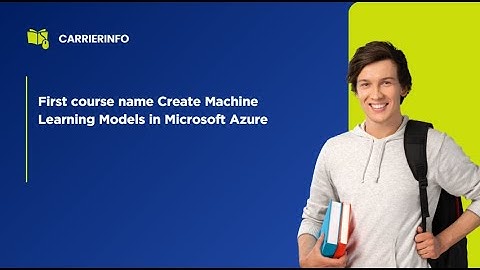 Master Microsoft Azure Machine Learning | Course 2 of 5 for DP-100 Exam Prep