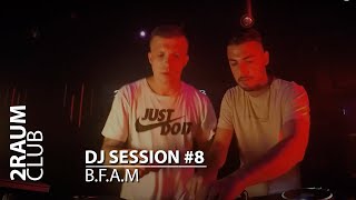 2RAUMCLUB DJ Session #8 - B.F.A.M