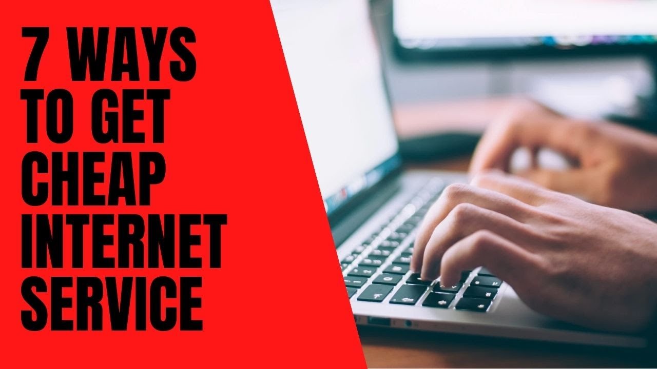 7 Ways To Get Cheap Internet Service - YouTube