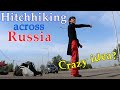 Hitchhiking Across Russia: Girls, Police and Adventure