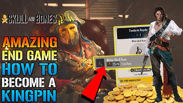 Skull & Bones: END GAME Is AMAZING! How To Become A Kingpin & Make GOLD Every HOUR!