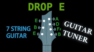 DROP E (7 String Guitar) GUITAR Tuning (Tuner)
