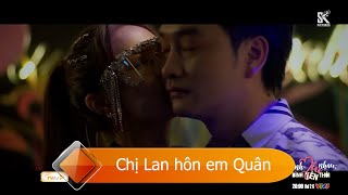 Chị Lan hôn em Quân | MÌNH YÊU NHAU BÌNH YÊN THÔI