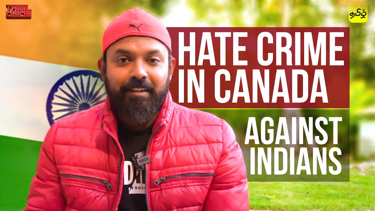 Hate Crime Against Indians in Canada | Explained | Tamil Dude - YouTube