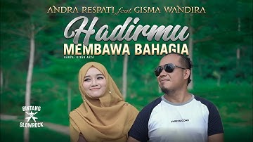 HADIRMU MEMBAWA BAHAGIA - Andra Respati feat. Gisma Wandira (Official Music Video)