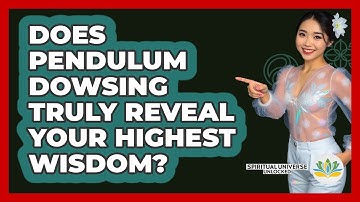 Does Pendulum Dowsing Truly Reveal Your Highest Wisdom? - Spiritual Universe Unlocked