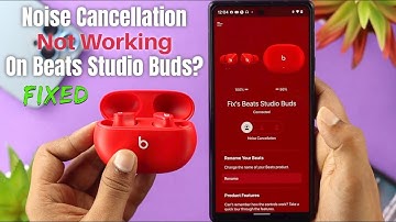 Fix- Noise Cancellation Not Working Beats Studio Buds!