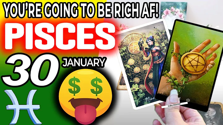 Pisces ♓ 💲 YOU’RE GOING TO BE RICH AF! 💲🤑 Horoscope for Today JANUARY 30 2023♓Pisces tarot january - DayDayNews